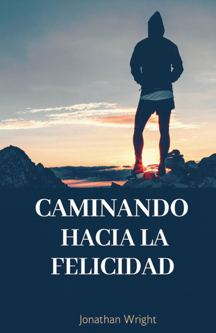 Caminando hacia la felicidad