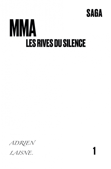 MMA les rives du silence