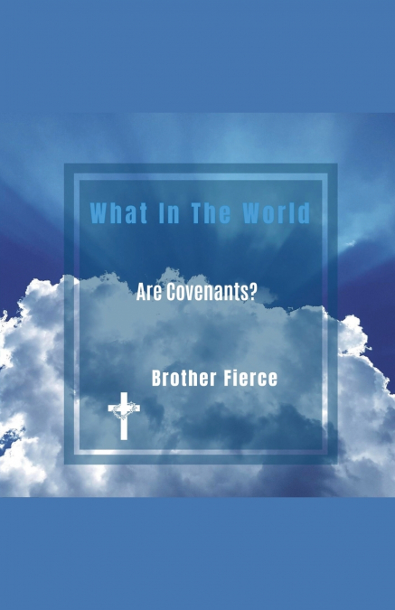 What In The World Are Covenants?