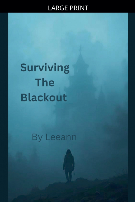 Surviving the Blackout