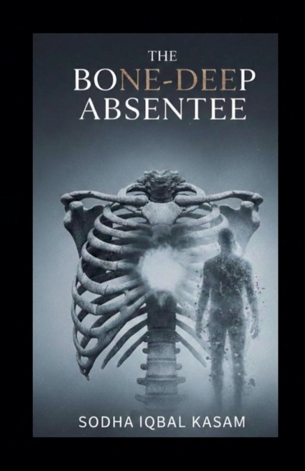 The Bone-Deep Absentee
