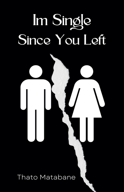 Im Single Since You Left