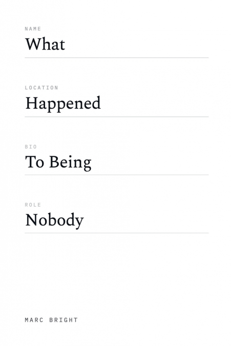 What Happened to Being Nobody