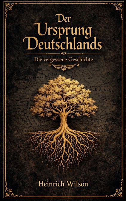 Der Ursprung Deutschlands, Die vergessene Geschichte
