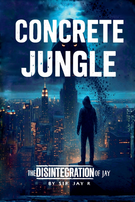 CONCRETE JUNGLE - The Disintegration of Jay