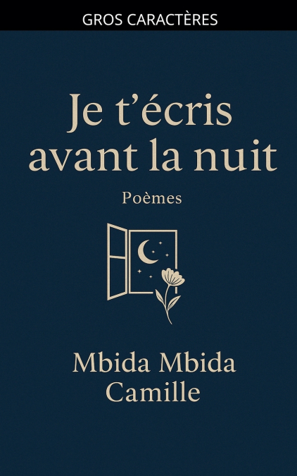 Je t’écris avant la nuit