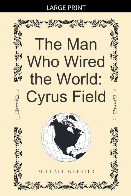 The Man Who Wired the World