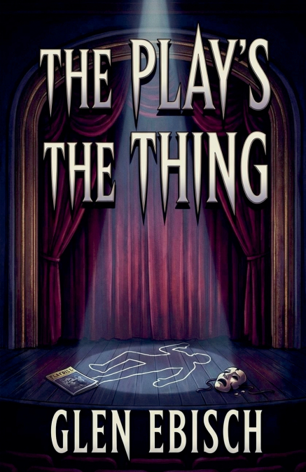 The Play’s The Thing