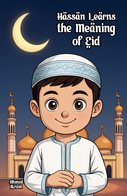 Hassan Learns the Meaning of Eid