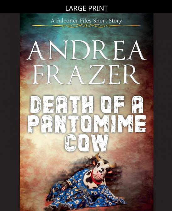 Death of a Pantomime Cow