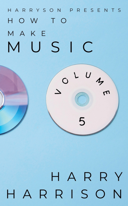 Harryson Presents How to Make Music