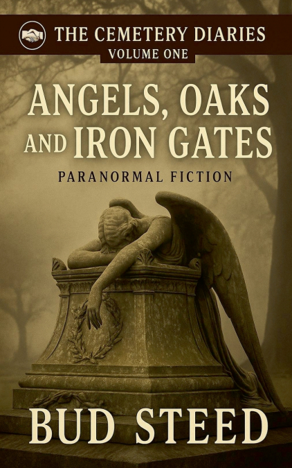 Angels, Oaks and Iron Gates