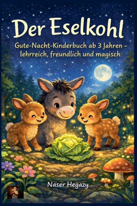 Der Eselkohl   Gute-Nacht-Kinderbuch ab 3 Jahren - lehrreich, freundlich und magisch