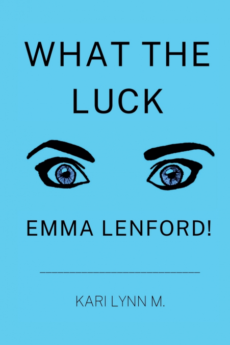 What the Luck, Emma Lenford!