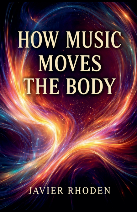 How Music Moves The Body