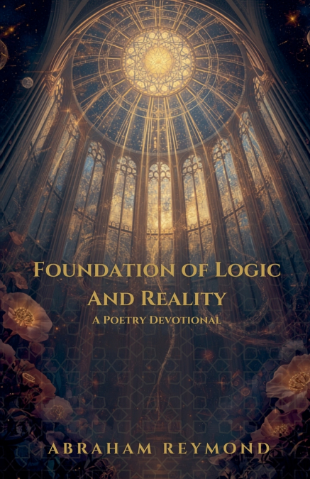 Foundation of Logic And Reality