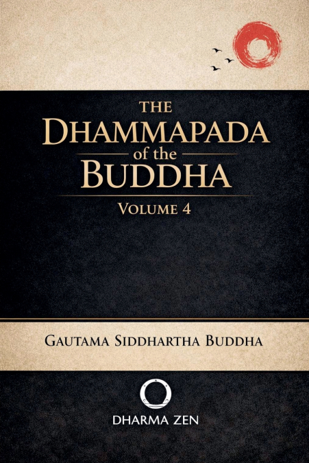 The Dhammapada of the Buddha, Volume 4