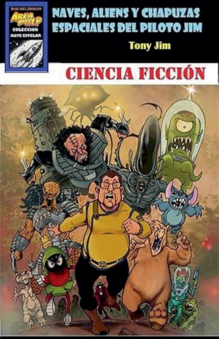 NAVES, ALIENS Y CHAPUZAS ESPACIALES DEL PILOTO JIM