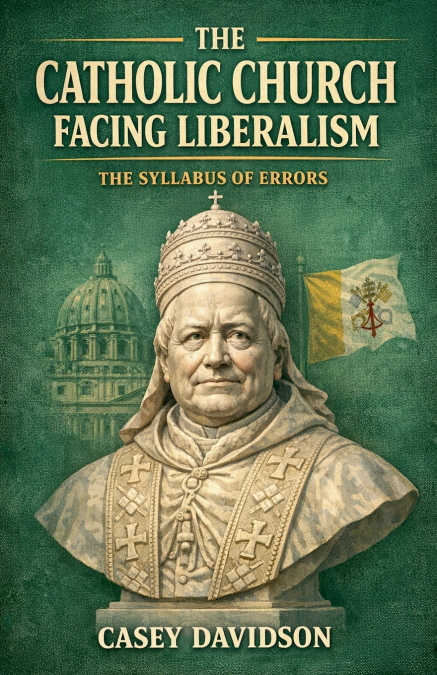 The Catholic Church Facing Liberalism