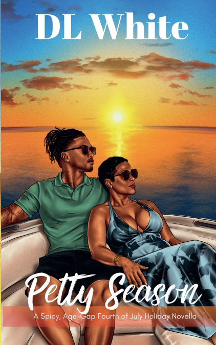 Petty Season, A Spicy Age-Gap Fourth of July Holiday Novella