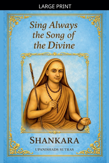 Sing Always the Song of the Divine