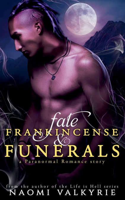 Fate, Frankincense & Funerals