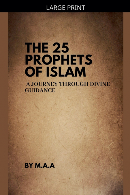 The 25 Prophets of Islam