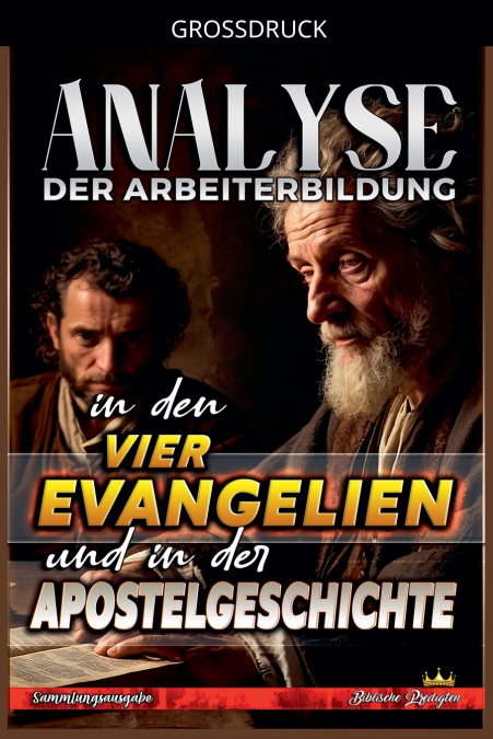 Analyse der Arbeiterbildung in den vier Evangelien und in der Apostelgeschichte