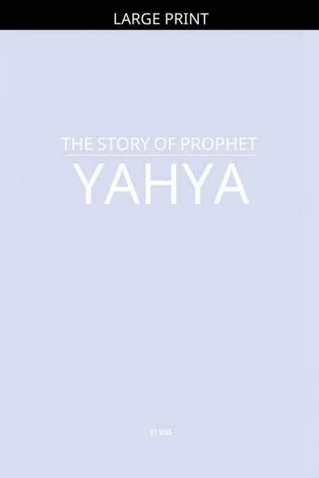 The Story of Prophet Yahya