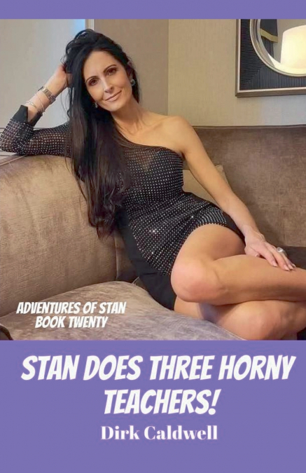 Stan Does 3 Horny Teachers!