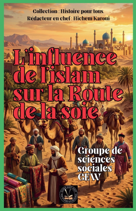 L’influence de l’islam sur la Route de la soie