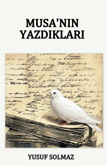 Musa’nın Yazdıkları