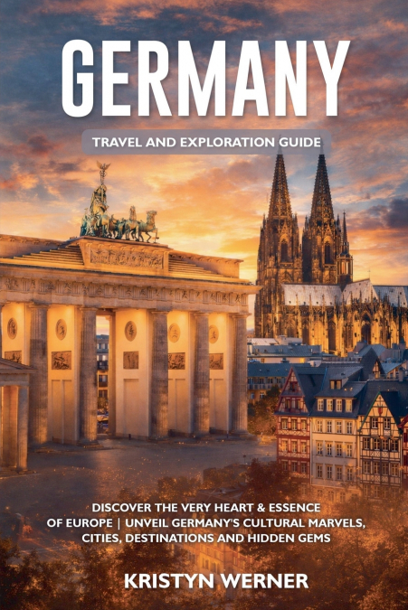 Germany Travel and Exploration Guide