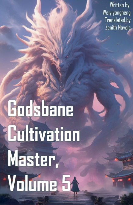 Godsbane Cultivation Master, Volume 5