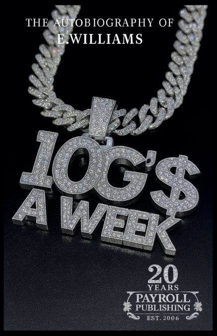 10 G’s A Week The Autobiography of E. Williams