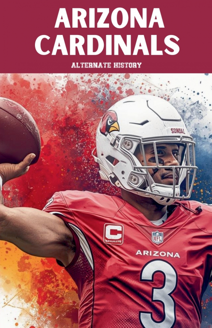 Arizona Cardinals Alternate History