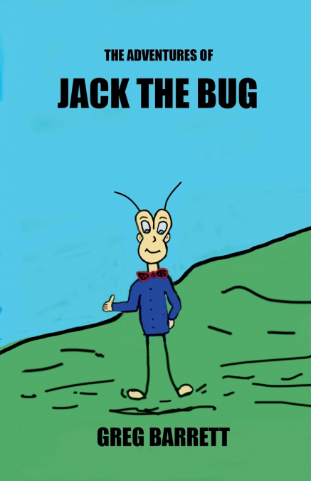 The Adventures of JACK THE BUG