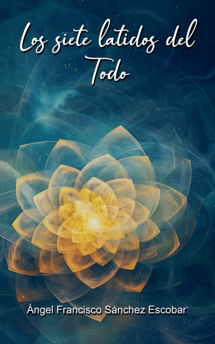 Los siete latidos del Todo