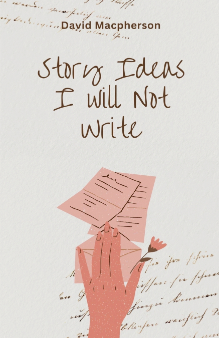 Story Ideas I Will Not Write