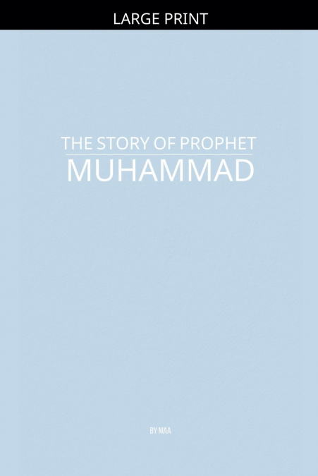 The Story of Prophet Muhammad