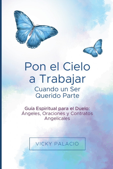Pon el Cielo a Trabajar Cuando un Ser Querido Parte