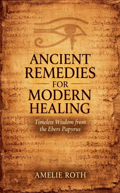 Ancient Remedies for Modern Healing