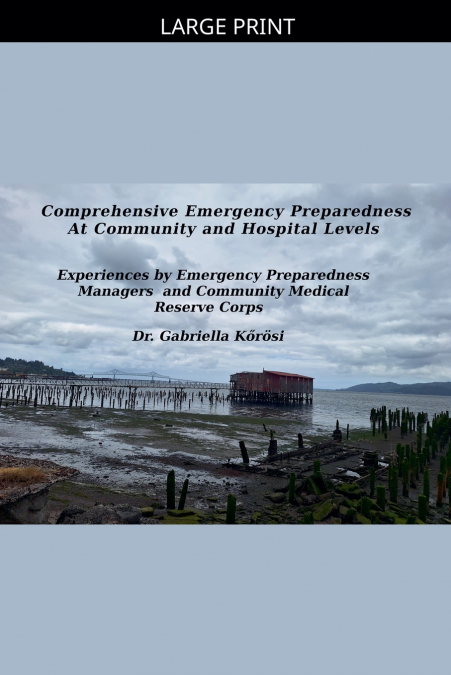 Comprehensive Emergency Preparedness At Community and Hospital Levels    Experiences by Emergency Preparedness Managers  and Community Medical Reserve Corps