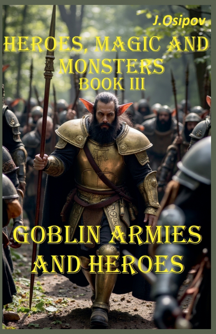 Heroes, Magic and Monsters Book III  Goblin Armies and Heroes.