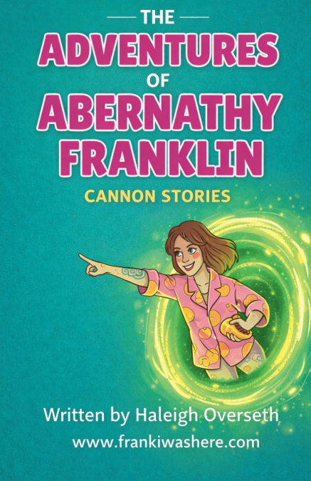 The Adventures of Abernathy Franklin | Cannon Stories