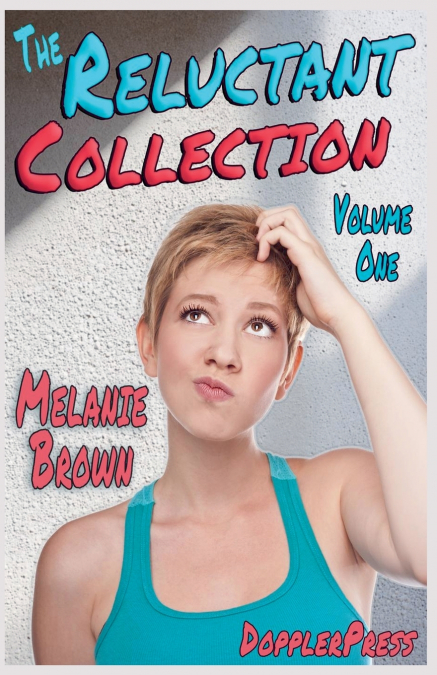 The Reluctant Collection Volume 1