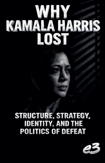 Why Kamala Harris Lost