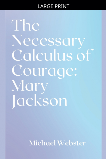 The Necessary Calculus of Courage