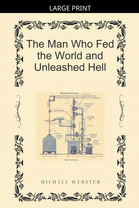 The Man Who Fed the World and Unleashed Hell