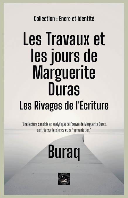 Les Travaux et les jours de Marguerite Duras